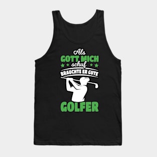 When God Made Me He Needed Good Golfers Golf Tank Top